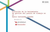 Evolución de la herramienta de gestión del puesto de trabajo en el Banco Santander España Benedicto García.