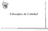 Diplomado en Calidad en el Software  Derechos Reservados, 1999 Juan Antonio Vega Fernández Filosofías de Calidad.