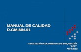 MANUAL DE CALIDAD D.GM.MN.01 ASOCIACIÓN COLOMBIANA DE PSIQUIATRÍA “ACP” Abril 2012.