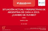 SITUACIÓN ACTUAL Y PERSPECTIVAS DE ARGENTINA DE CARA A 2015: ¿CAMBIO DE RUMBO? DANTE E. SICA 21 / 10 / 2013 CACEC.