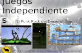 Juegos Independient es El Punk Rock del Desarrollo de Videojuegos Ponencia por: Ciro Durán 15-16/Oct/08.