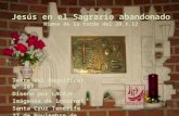 Jesús en el Sagrario abandonado Himno de la tarde del 28.X.12 Texto del Magníficat Nº 107 Diseño por LACAJF Imágenes de internet Santa Cruz Tenerife 27.