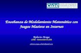 Enseñanza de Modelamiento Matemático con Juegos Masivos en Internet CIAE - Universidad de Chile roberto.araya.schulz@gmail.com Enseñanza de Modelamiento.