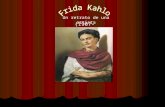 (1907-1954) Un retrato de una artista. Datos biográficos Frida Kahlo nació el 6 de julio del 1907, en el pueblo de Coyoacán, cerca de la Ciudad de México.