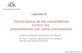 SEA_uniovi_CC2_00 Lección 5 Teoría básica de los convertidores CC/CC (II) (convertidores con varios transistores) Diseño de Sistemas Electrónicos de Potencia.