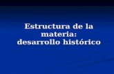 Estructura de la materia: desarrollo histórico.