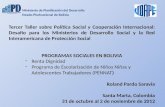 Ministerio de Planificación del Desarrollo Estado Plurinacional de Bolivia Tercer Taller sobre Política Social y Cooperación Internacional: Desafío para.