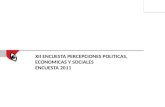 XII ENCUESTA PERCEPCIONES POLITICAS, ECONOMICAS Y SOCIALES ENCUESTA 2011.