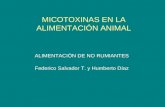 MICOTOXINAS EN LA ALIMENTACIÓN ANIMAL ALIMENTACIÓN DE NO RUMIANTES Federico Salvador T. y Humberto Díaz.
