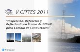 1 “Inspección, Refuerzos y Reflechado en Tramo de 220 kV para Cambio de Conductores ” V CITTES 2011.