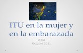 ITU en la mujer y en la embarazada GRM Octubre 2011.