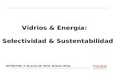 Vidrios & Energía: Selectividad & Sustentabilidad SISTECCER, 3 de Junio de 2010, Buenos Aires.