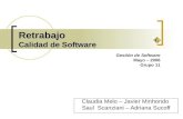 Retrabajo Calidad de Software Claudia Melo – Javier Minhondo Saul Scanziani – Adriana Sucoff Gestión de Software Mayo – 2006 Grupo 11.