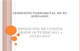 GOBIERNO PARROQUIAL DE EL ANEGADO RENDICIÓN DE CUENTA DESDE OCTUBRE 2011 a JULIO 2012.