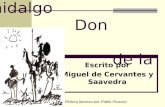 El ingenioso hidalgo Don Quijote de la Mancha Escrito por Miguel de Cervantes y Saavedra Pintura famosa por Pablo Picasso.