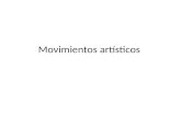 Movimientos artísticos. La Vanguardia Movimientos de Vanguardia.