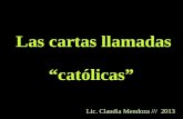 Las cartas llamadas “católicas” Lic. Claudia Mendoza /// 2013.