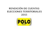 RENDICIÓN DE CUENTAS ELECCIONES TERRITORIALES 2015.