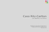 1 Caso Ritz-Carlton Los Valores y la Cultura Radical Customer Experience hola@radicalcustomerexperience.es 91 524 57 04.