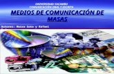 MEDIOS DE COMUNICACIÓN DE MASAS Autores: Moira Soto y Rafael Rada UNIVERSIDAD YACAMBU COMUNICACIÓN ORAL Y ESCRITA.