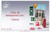Plan de Autoprotección: Centro Sevilla, mayo 2015 Servicio de Prevención de Riesgos Laborales de la Universidad de Sevilla ( SEPRUS ) web: recursoshumanos.us.es.
