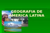 GEOGRAFIA DE AMERICA LATINA. ¿Qué es América Latina?  Unidad geográfica y territorial:  _Lengua  _Pasado histórico común (Conquista)  _México – Polo.