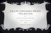 KELIN DAVIANA MERA PALACIOS Institución educativa niña maría Grado: noveno uno 2014 Fecha:20/ 11/2014.