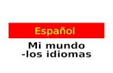 Español Mi mundo -los idiomas Hoy vamos a…