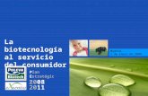 La biotecnología al servicio del consumidor Madrid, 1 de enero de 2009 Plan Estratégico 2008 2011.