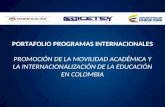 PORTAFOLIO PROGRAMAS INTERNACIONALES PROMOCIÓN DE LA MOVILIDAD ACADÉMICA Y LA INTERNACIONALIZACIÓN DE LA EDUCACIÓN EN COLOMBIA.