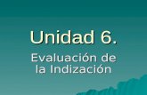 Unidad 6. Evaluación de la Indización. 6.2 Relevancia y Pertinencia. Según el Diccionario de la Lengua Española, relevancia significa “cualidad o condición.