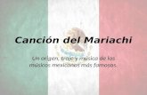 Canción del Mariachi Un origen, traje y música de los músicos mexicanos más famosos.