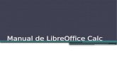 Manual de LibreOffice Calc. ¿CÓMO EJECUTAR LibreOffice Calc? 2 Podemos ejecutar LibreOffice Calc de varias formas: 1.Pinchando en el icono LibreOffice.