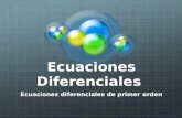 Ecuaciones Diferenciales Ecuaciones diferenciales de primer orden