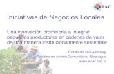 Iniciativas de Negocios Locales Una innovación promisoria a integrar pequeños productores en cadenas de valor de una manera institucionalmente sostenible.