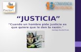 “JUSTICIA” “Cuando un hombre pide justicia es que quiere que le den la razón." Santiago Rusiñol Prats.