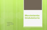 Movimiento Ondulatorio Profesora: Yheny Soto 2015.
