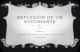 REFLEXIÓN DE UN ESTUDIANTE Tic ll Profesora: Alumnos: Sofía Tapia Sierra & Héctor Reyes Trejo Grupo: 203.