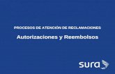 SURA PROCESOS DE ATENCIÓN DE RECLAMACIONES Autorizaciones y Reembolsos.