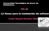 Universidad Tecnológica de Izucar de Matamoros. TIC-SI 12 Pasos para la instalación de software.
