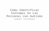 Cómo Identificar Síntomas en Las Personas con Autismo Samuel Telemaque.