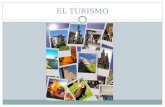 EL TURISMO. El turismo Cualquier tipo de desplazamiento que realizamos fuera de nuestro entorno habitual y las actividades que realizamos en estos viajes.