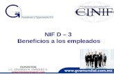 NIF D – 3 Beneficios a los empleados EXPOSITOR L.C. EDUARDO M. ENRÍQUEZ G. eduardo@enriquezg.com 1.