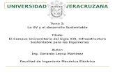UNIVERSIDAD VERACRUZANA Tema 2: La UV y el desarrollo Sustentable Titulo: El Campus Universitario del Siglo XXI, Infraestructura Sustentable para las Ingenierías.
