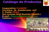 CatálogodeProductos Catálogo de Productos Cooperativa: FLASHOP Carretera deGuadarramas/nº Carretera de Guadarrama s/nº C. Postal 28200 San Lorenzo de El.