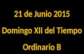 21 de Junio 2015 Domingo XII del Tiempo Ordinario B.