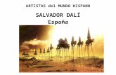 ARTISTAS del MUNDO HISPANO SALVADOR DALÍ España. Salvador Dalí – España 1904 to 1989.