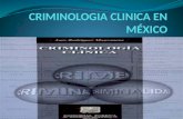 Desarrollaremos algunos aspectos de la clínica criminológica en México referente a las bases jurídicas y algunos datos históricos Francisco Martínez Baca.