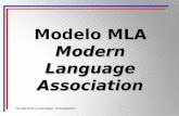 “Se aprende a investigar, investigando” Modelo MLA Modern Language Association.