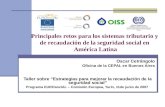 Principales retos para los sistemas tributario y de recaudación de la seguridad social en América Latina Oscar Cetrángolo Oficina de la CEPAL en Buenos.